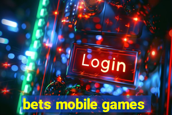 bets mobile games